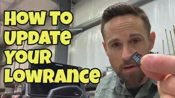 HOW TO UPDATE YOUR LOWRANCE - Step By Step
