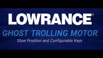Lowrance - Ghost Trolling Motor Stow Direction & Configurable Keys