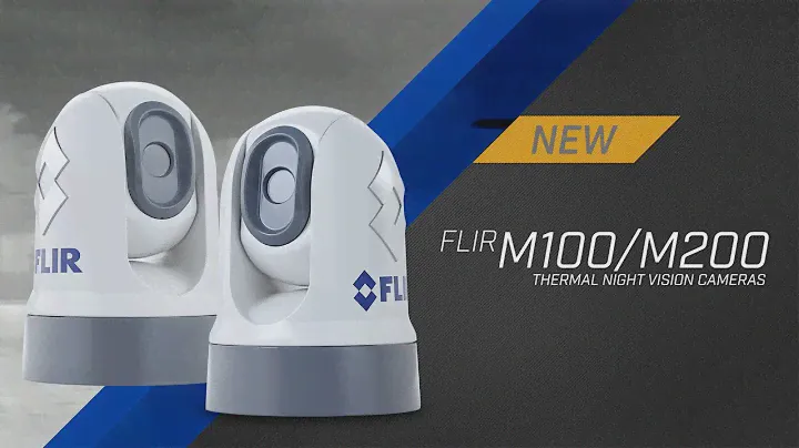 Introducing the FLIR M100 & M200 Marine Thermal Night Vision Cameras